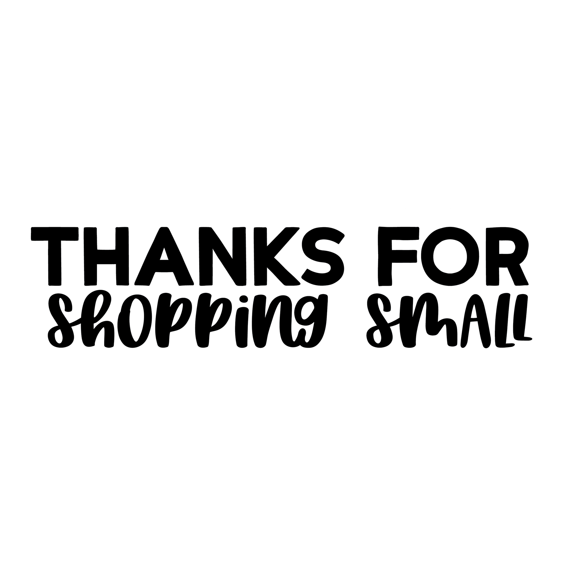 Thankyou For Shopping Small - Business Stickers - A4 - 5 Sheets - You’ve Got Me In Stitches