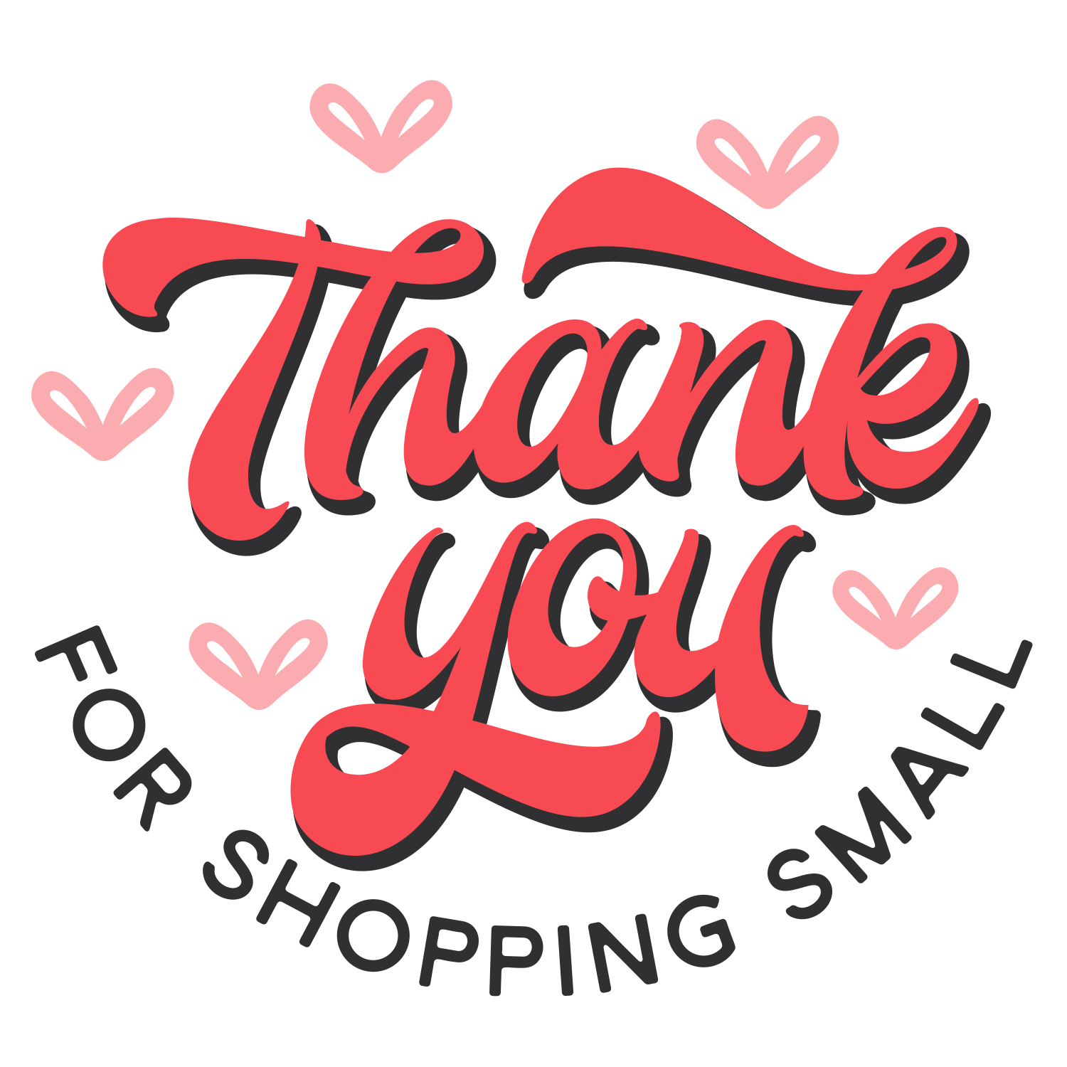 Thankyou For Shopping Small - Business Stickers - A4